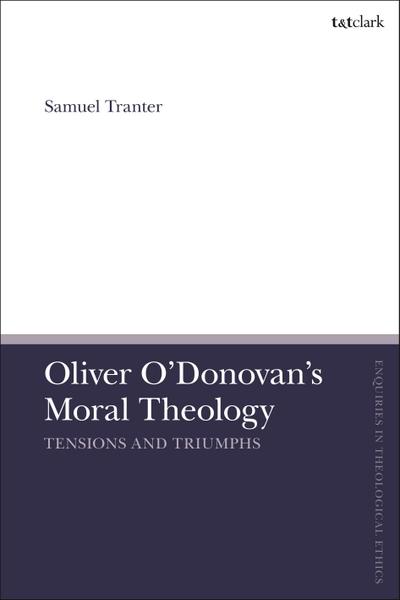 Oliver O’Donovan’s Moral Theology