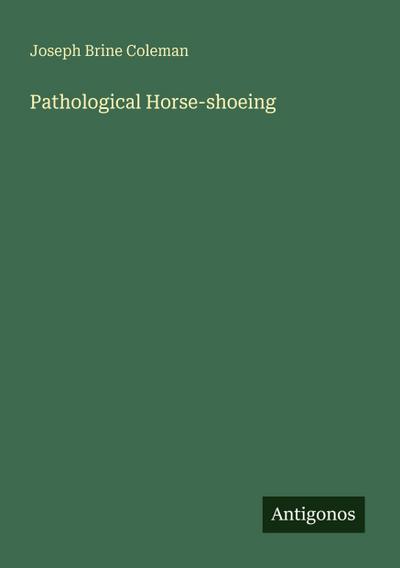 Pathological Horse-shoeing