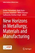 New Horizons in Metallurgy, Materials and Manufacturing