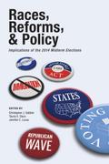 Races, Reforms, & Policy