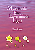 Mya Meets Elin or Love Meets Light