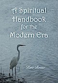 A Spiritual Handbook for the Modern Era