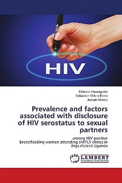 Prevalence and factors associated with disclosure of HIV serostatus to sexual partners