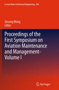 Proceedings of the First Symposium on Aviation Maintenance and Management-Volume I