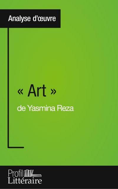 ’ Art ’ de Yasmina Reza (Analyse approfondie)