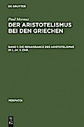 Die Renaissance des Aristotelismus im I. Jh. v. Chr.