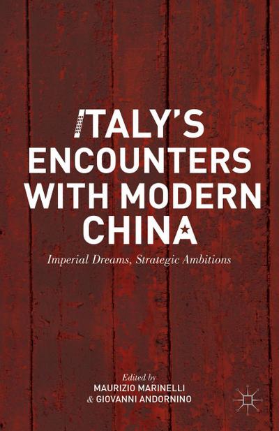 Italy’s Encounters with Modern China