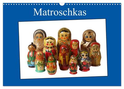 Matroschkas (Wandkalender 2024 DIN A3 quer), CALVENDO Monatskalender