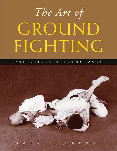 The Art of Ground Fighting