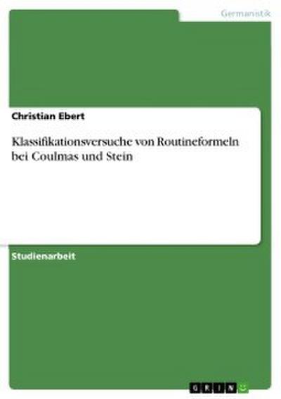 Klassifikationsversuche von Routineformeln bei Coulmas und Stein