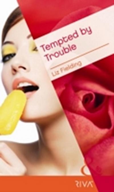 TEMPTED BY TROUBLE EB