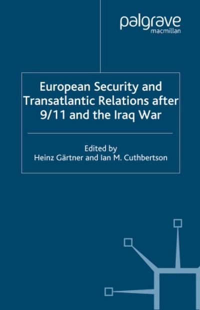 European Security and Transatlantic Relations After 9/11 and the Iraq War
