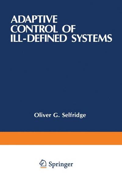 Adaptive Control of Ill-Defined Systems