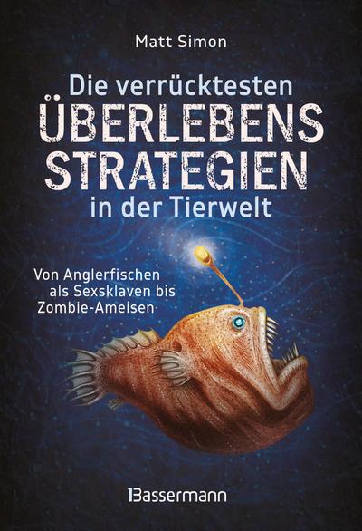 Die verrücktesten Überlebensstrategien in der Tierwelt