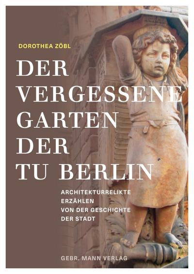 Der vergessene Garten der TU Berlin