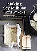 Making Soy Milk and Tofu at Home