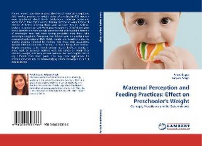 Maternal Perception and Feeding Practices: Effect on Preschooler’’s Weight