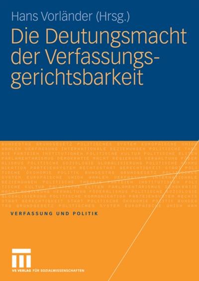 Die Deutungsmacht der Verfassungsgerichtsbarkeit