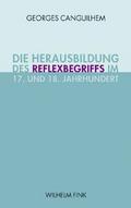 Die Herausbildung des Reflexbegriffs im 17. und 18. Jahrundert