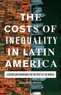 The Costs of Inequality in Latin America
