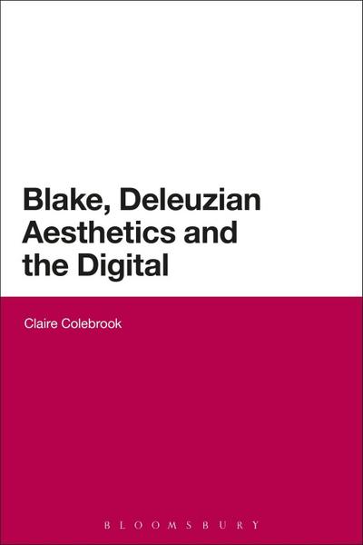 Blake, Deleuzian Aesthetics, and the Digital