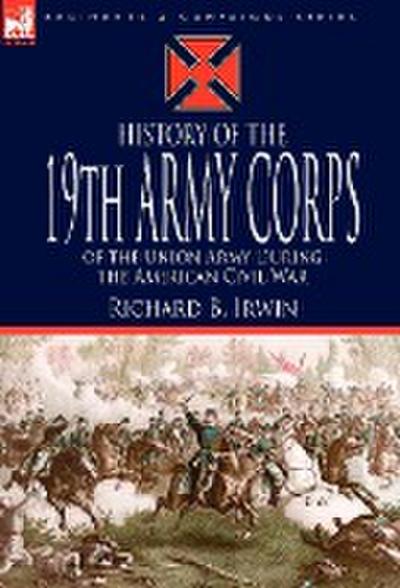 History of the 19th Army Corps of the Union Army During the American Civil War
