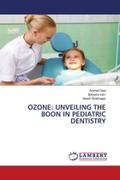 OZONE: UNVEILING THE BOON IN PEDIATRIC DENTISTRY