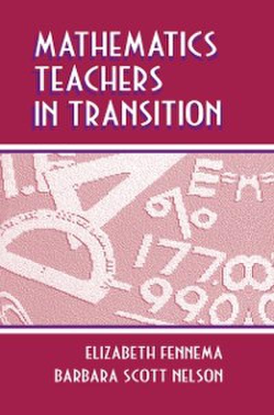 Mathematics Teachers in Transition