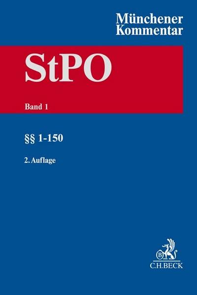 Münchener Kommentar zur Strafprozessordnung  Bd. 1: §§ 1-150 StPO