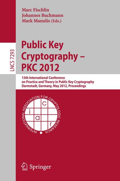 Public Key Cryptography - PKC 2012