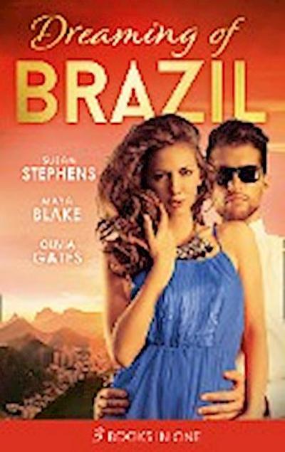 Dreaming Of... Brazil: At the Brazilian’s Command / Married for the Prince’s Convenience / From Enemy’s Daughter to Expectant Bride