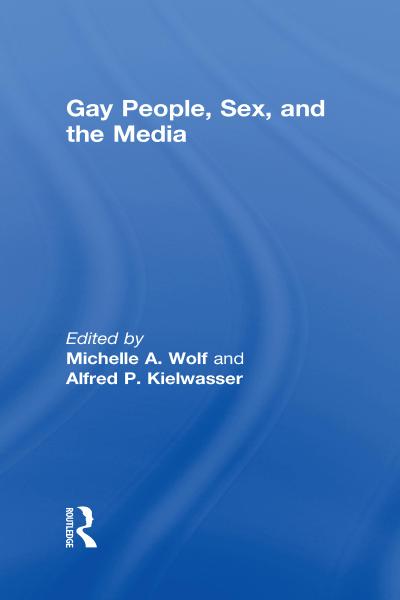 Gay People, Sex, and the Media