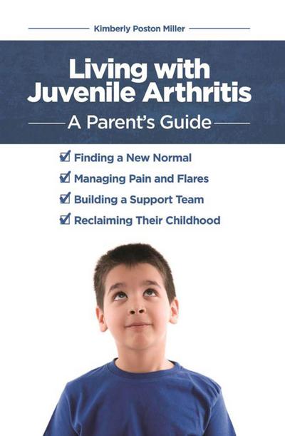 Living with Juvenile Arthritis: A Parent’s Guide