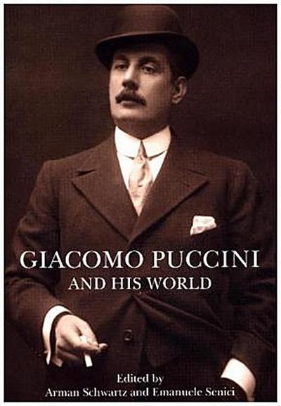 Giacomo Puccini and His World