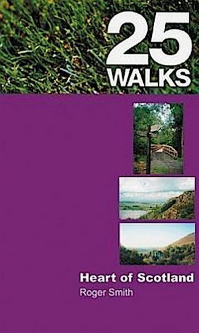 25 Walks: Heart of Scotland