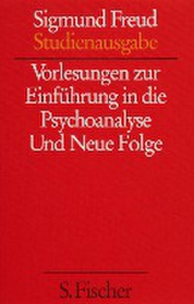 Vorlesungen zur Einführung in die Psychoanalyse / Neue Folge der Vorlesungen zur Einführung in die Psychoanalyse