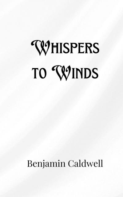 Whispers to Winds