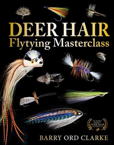 Deer Hair Flytying Masterclass