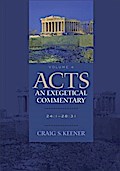 Acts: An Exegetical Commentary : Volume 4