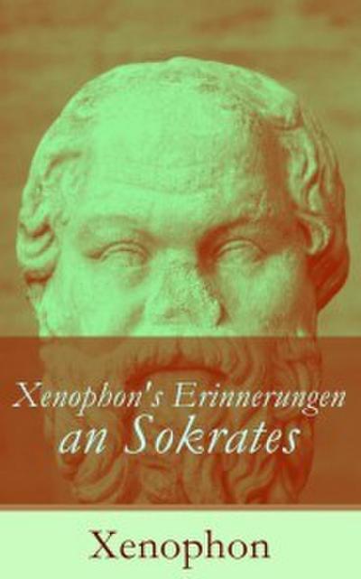 Xenophon’s Erinnerungen an Sokrates