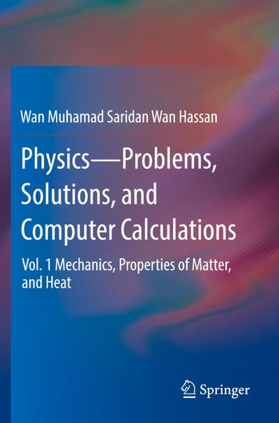 Physics-Problems, Solutions, and Computer Calculations