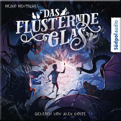Das flüsternde Glas