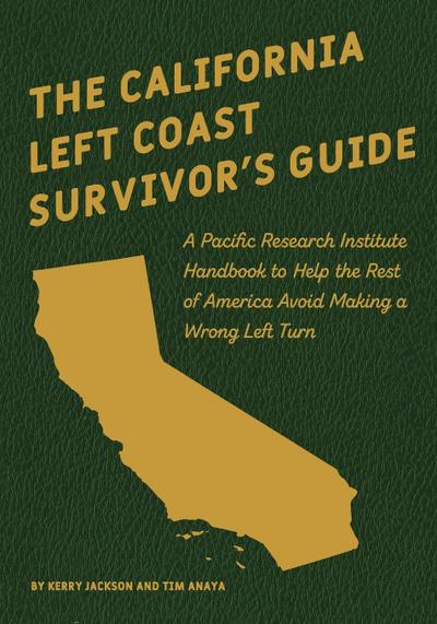 The California Left Coast Survivor’s Guide