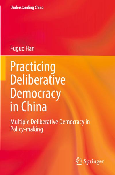 Practicing Deliberative Democracy in China
