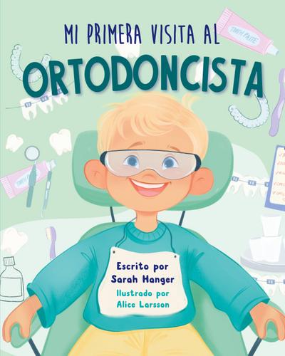 Mi Primera Visita al Ortodoncista