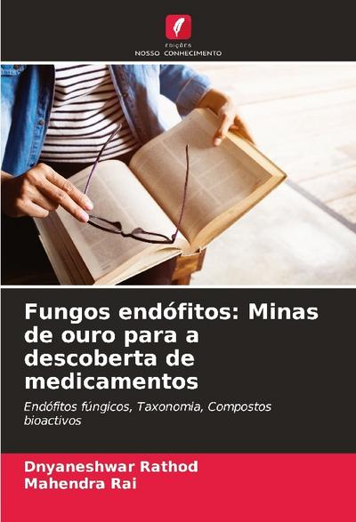 Fungos endófitos: Minas de ouro para a descoberta de medicamentos