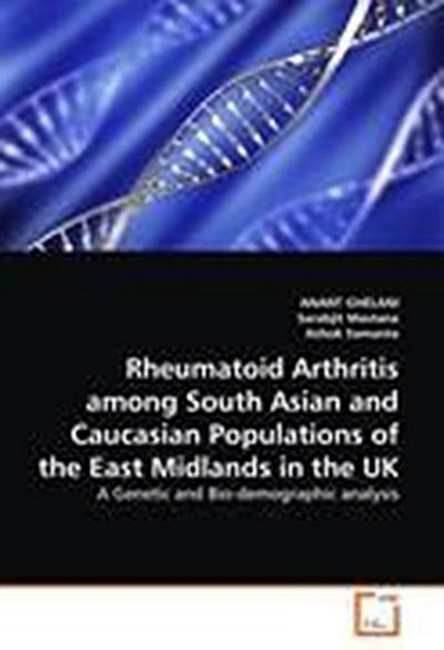Rheumatoid Arthritis among South Asian and Caucasian Populations of the East Midlands in the UK