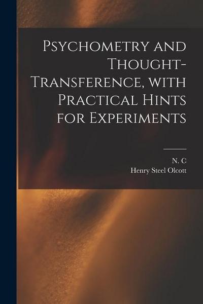Psychometry and Thought-transference, With Practical Hints for Experiments