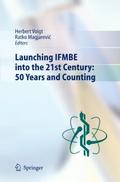 Launching IFMBE into the 21st Century: 50 Years an