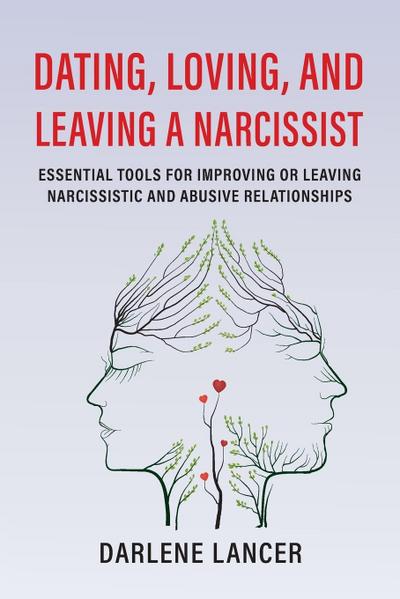 Dating, Loving, and Leaving a Narcissist